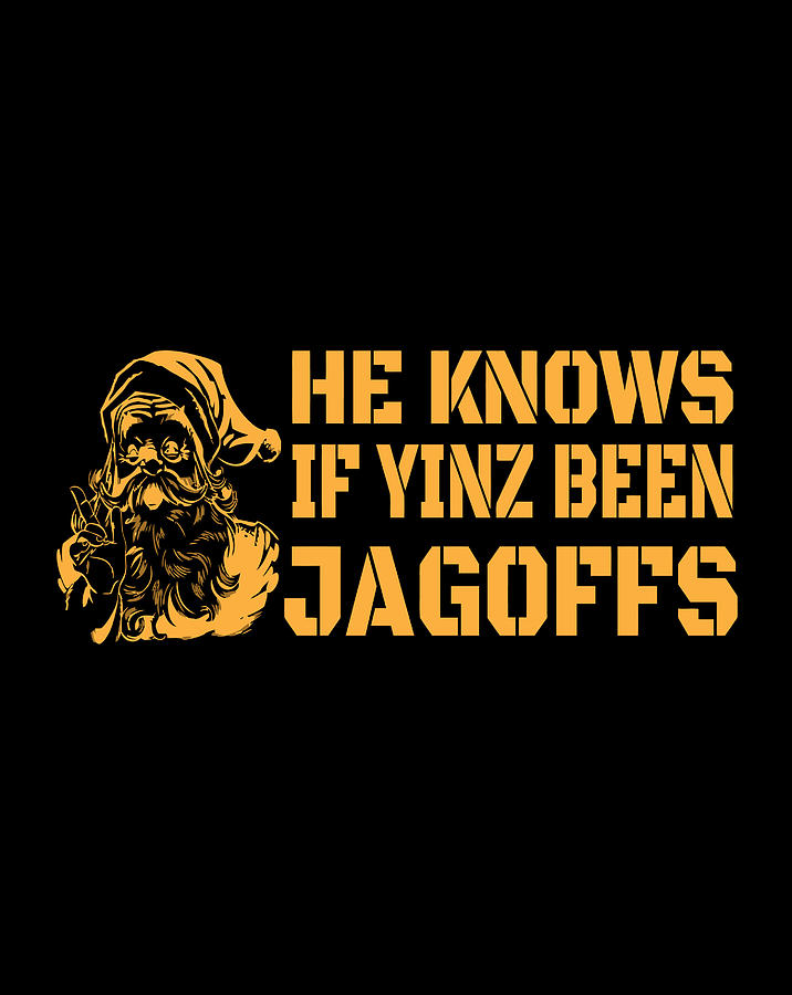 Yinzer Nation Christmas He Knows If Yinz Been Jagoffs Digital Art by