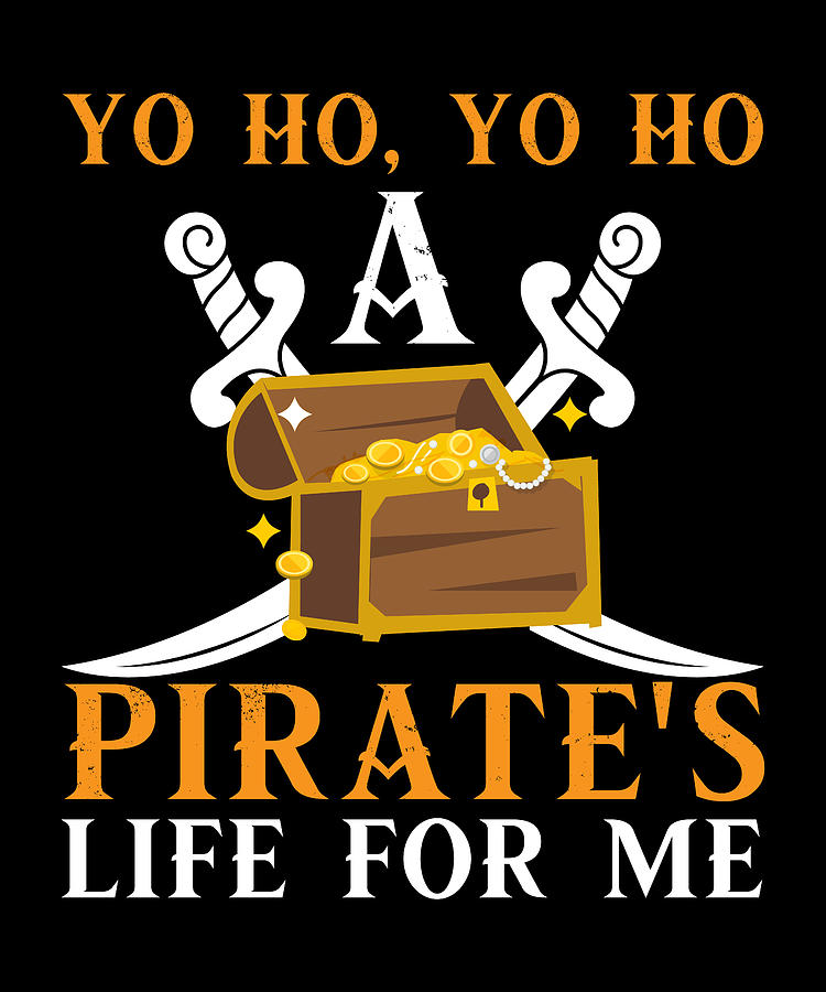 Yo Ho Yo Ho Pirates Life For Me Digital Art By Alberto Rodriguez