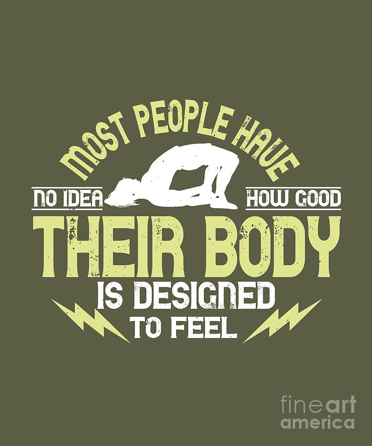 Yoga Gift Most People Have No Idea How Good Their Body Is Designed To Feel  Adult Pull-Over Hoodie by Jeff Creation - Pixels