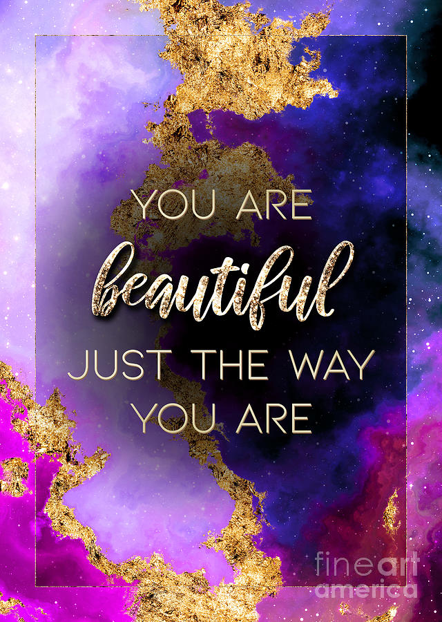 You Are Beautiful Prismatic Motivational Art n.0132 Painting by Holy Rock Design