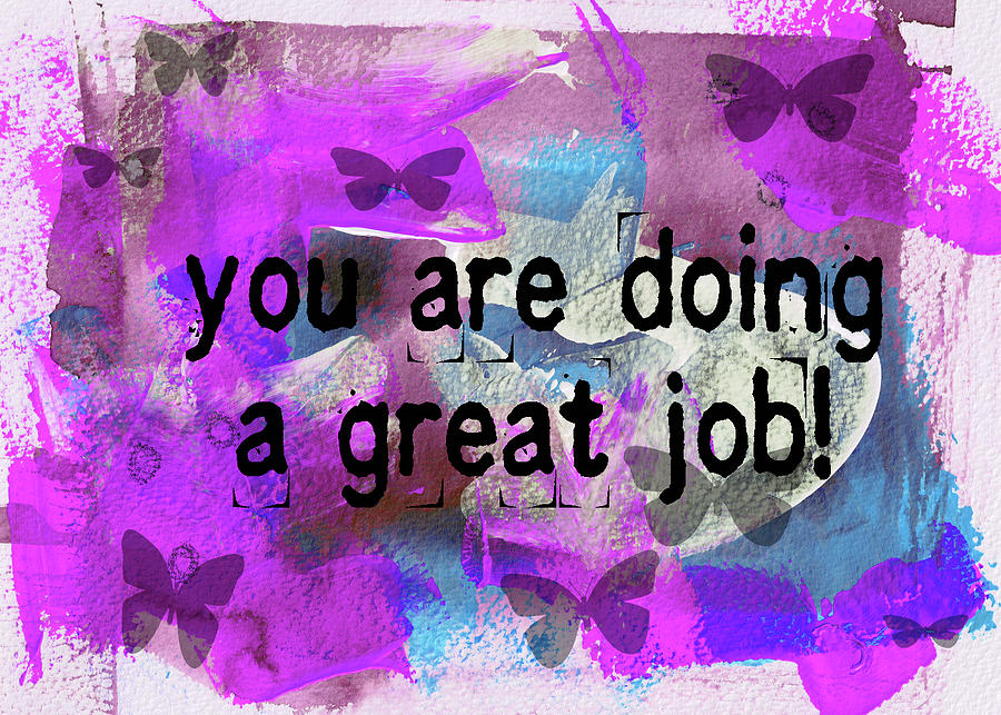 You Are Doing A Great Joy Greeting Card Art by Kathleen Tennant. Mixed ...