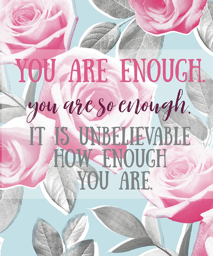 You are enough You are so enough Poster cool Painting by Mason Danielle ...