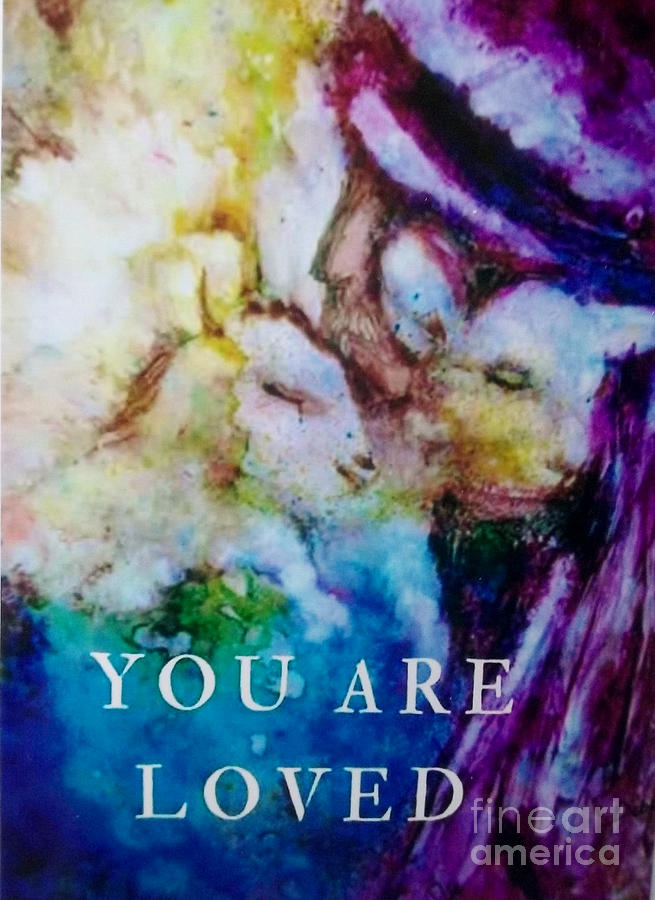 You Are Loved Painting by Deborah Nell
