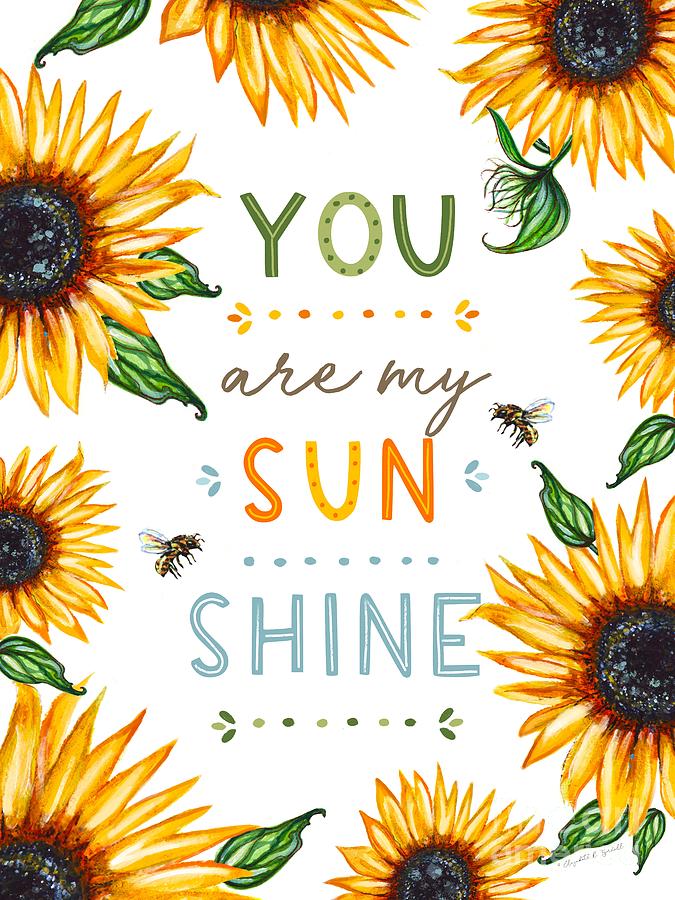 You Are My Sunshine Painting by Elizabeth Robinette Tyndall