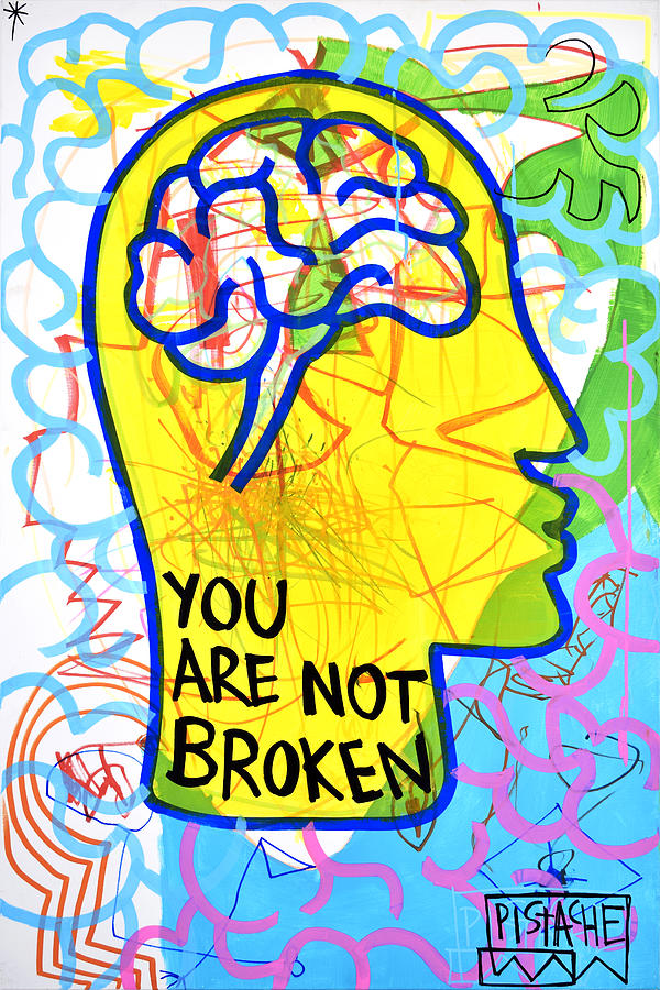 You Are Not Broken x Painting by Pistache Artists