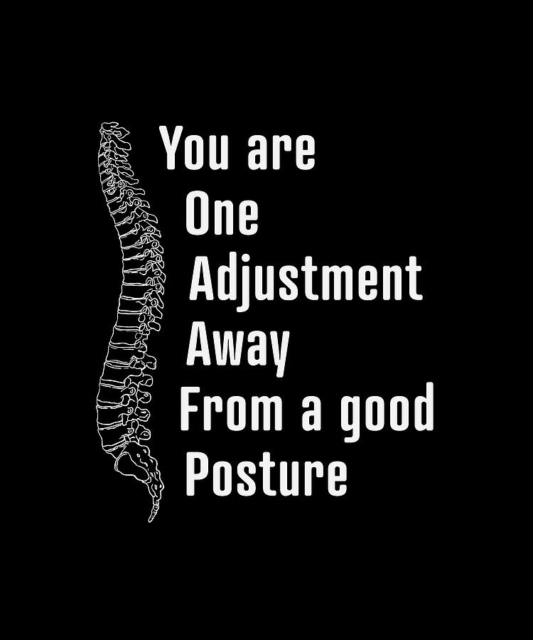 You Are One Adjustment Away From a Good Posture design / Chiropractor ...