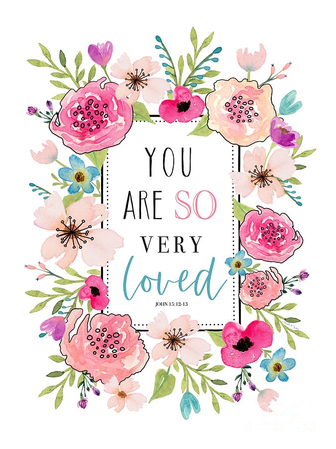 You Are So Very Loved Painting by Elizabeth Robinette Tyndall