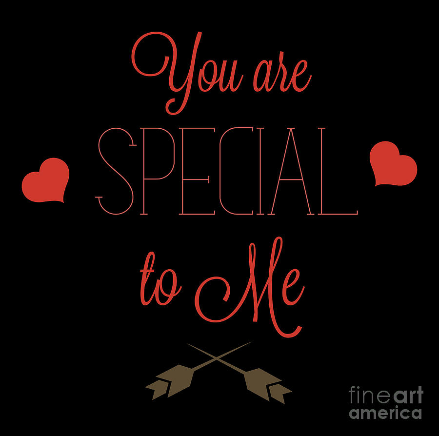 You Are Special To Me Digital Art by Fitri Apriliyani You Are Special To Me Digital Art by Fitri Apriliyani