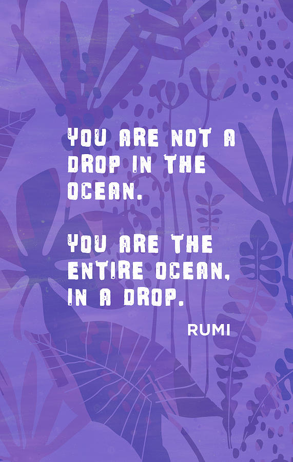 You are the entire ocean - Rumi Quote Digital Art by Rene Dauphine - Pixels