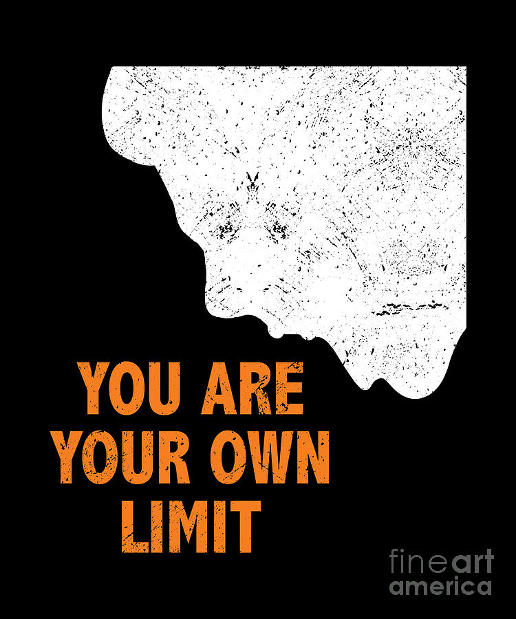 You are your own limit digital art by tenshirt fine art america