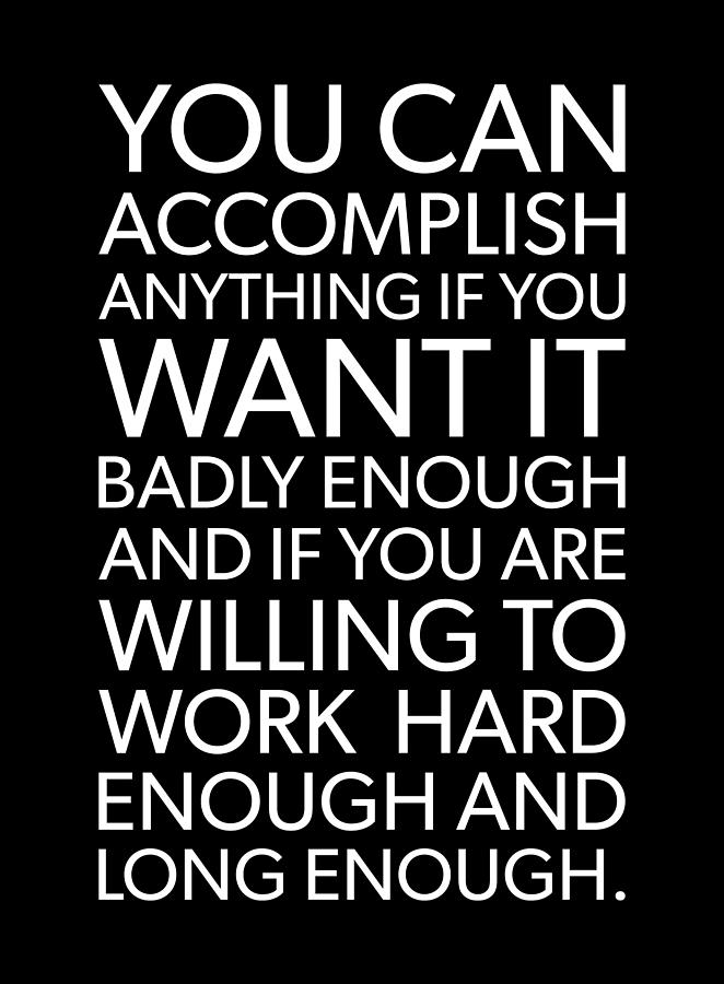 You Can Accomplish Anything - Success Motivational Digital Art by ...