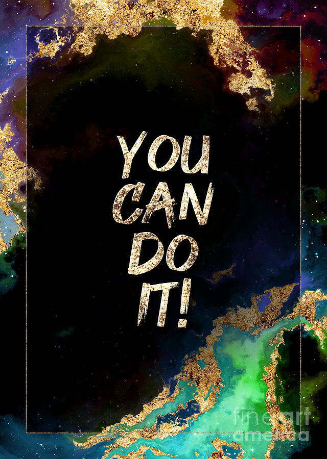You Can Do It Prismatic Motivational Art n.0096 Painting by Holy Rock Design