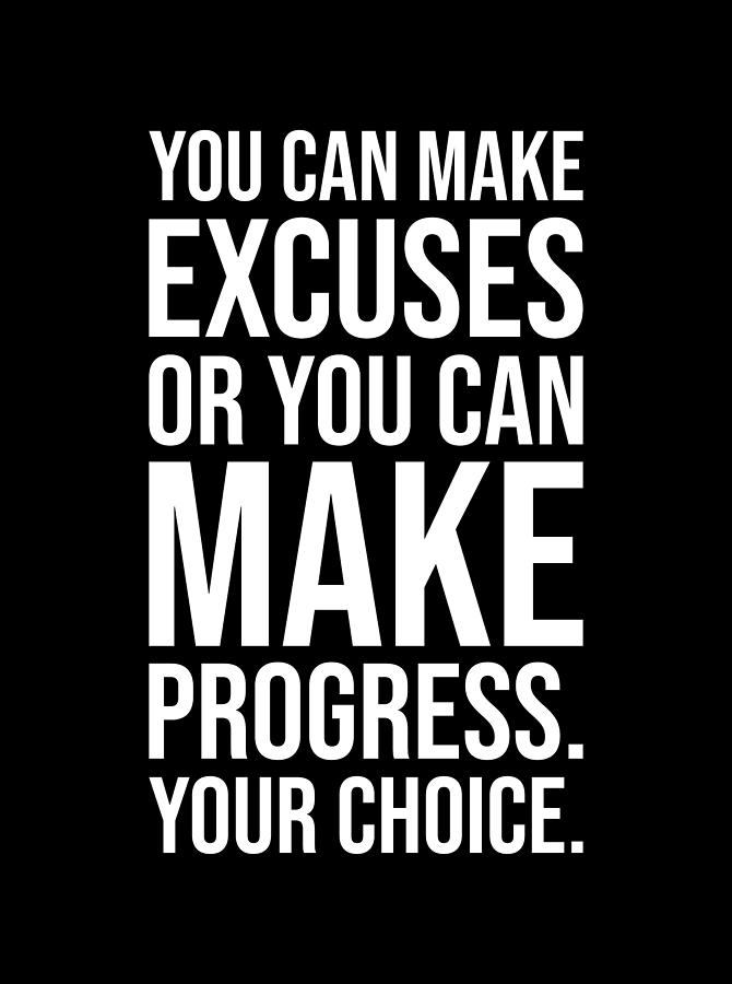 You Can Make Excuses or Progress - Gym, Hustle, Success Digital Art by ...