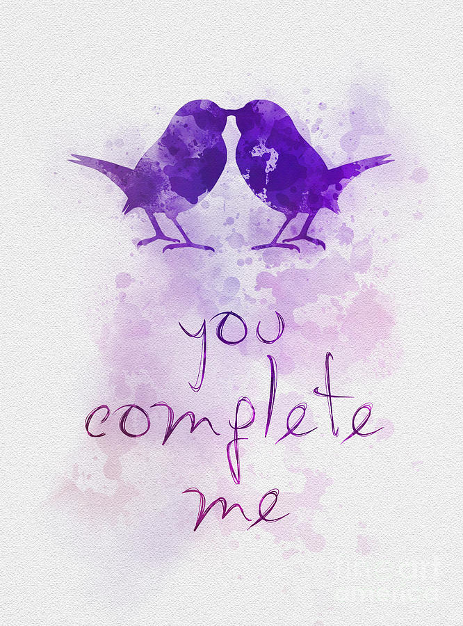 Inspirational Mixed Media - You Complete Me by My Inspiration