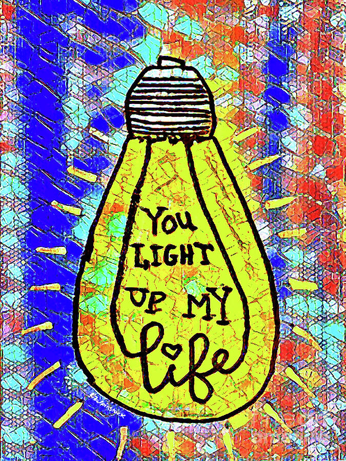 You light up my Life Digital Art by Linda Weinstock