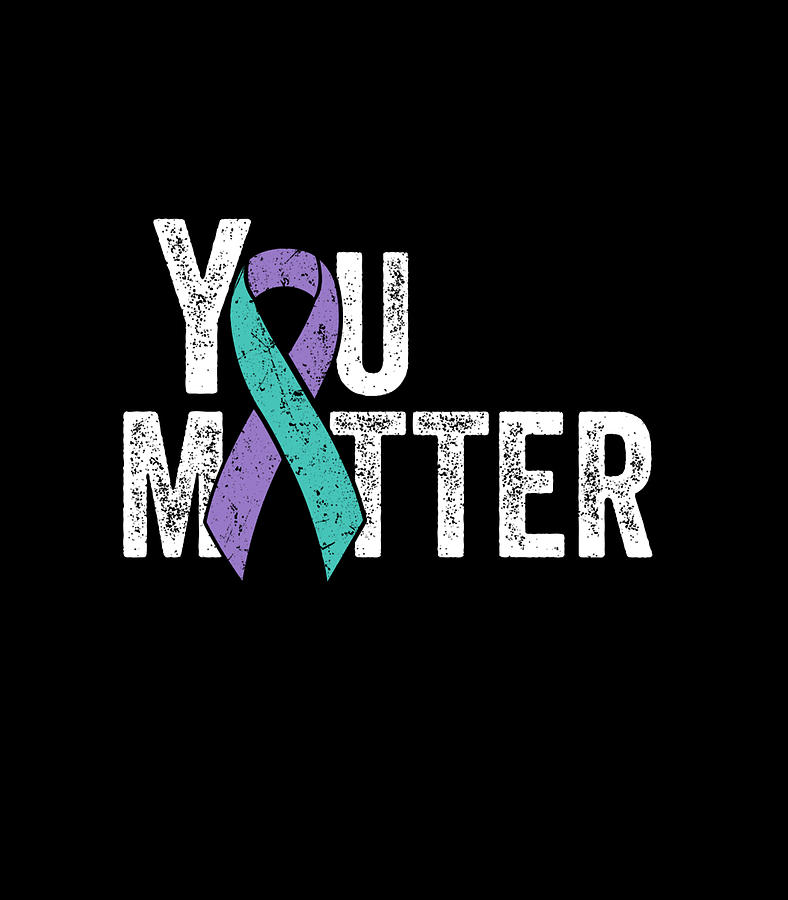 You Matter Suicide Prevention Teal Purple Awareness Ribbon Digital Art By Thanh Nguyen