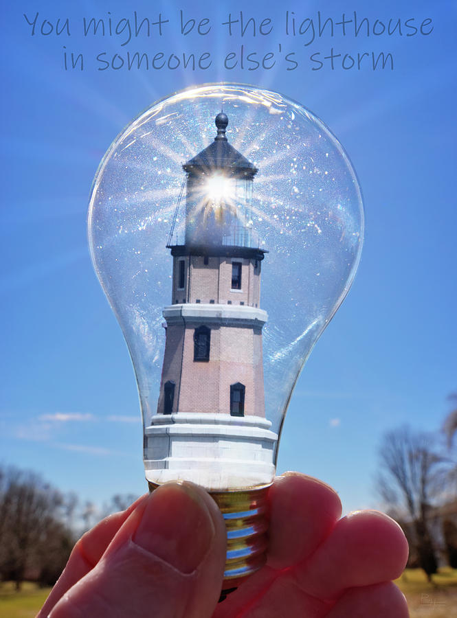You Might Be The Lighthouse In Someone Elses Storm - Split Rock Lighthouse In Lightbulb Photograph