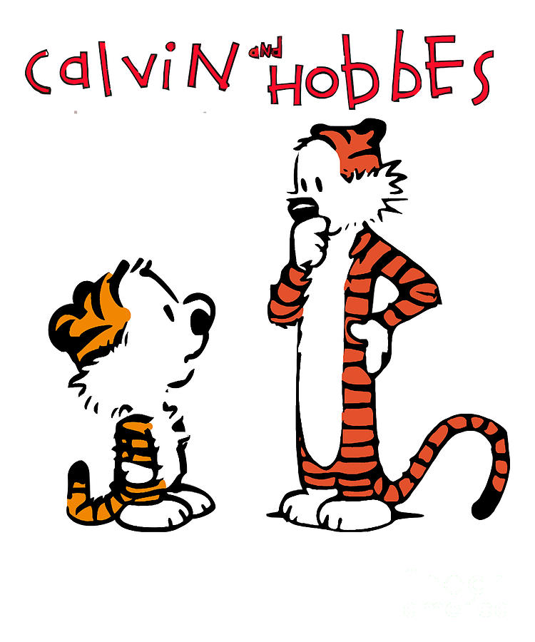 You Really Need The Calvin And Hobbes Gifts Men Digital Art by Calvin ...