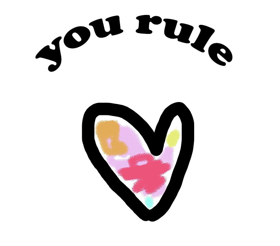You Rule Heart Digital Art by Ashley Rice