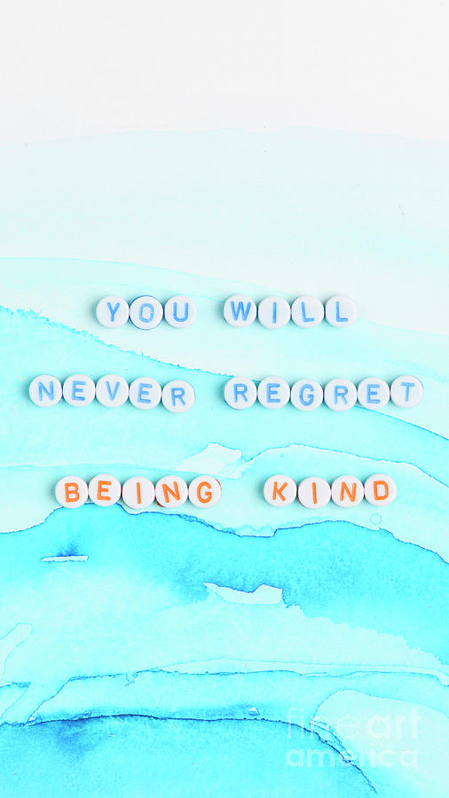 YOU WILL NEVER REGRET BEING KIND beads message typography Mixed Media ...