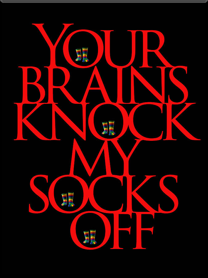 Your Brains Digital Art by Jerald Blackstock