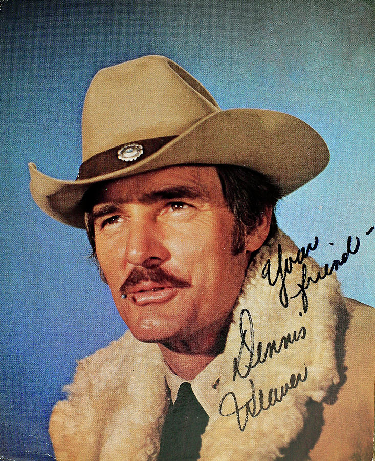 Your friend Dennis Weaver Photograph by Eyes Of CC