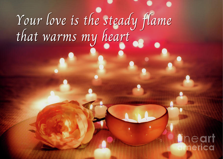 Your Love is the Steady Flame Photograph by Tina Uihlein