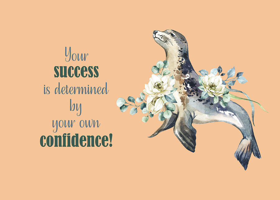 Your Success Is Determined By Your Own Confidence Mixed Media by Johanna Hurmerinta