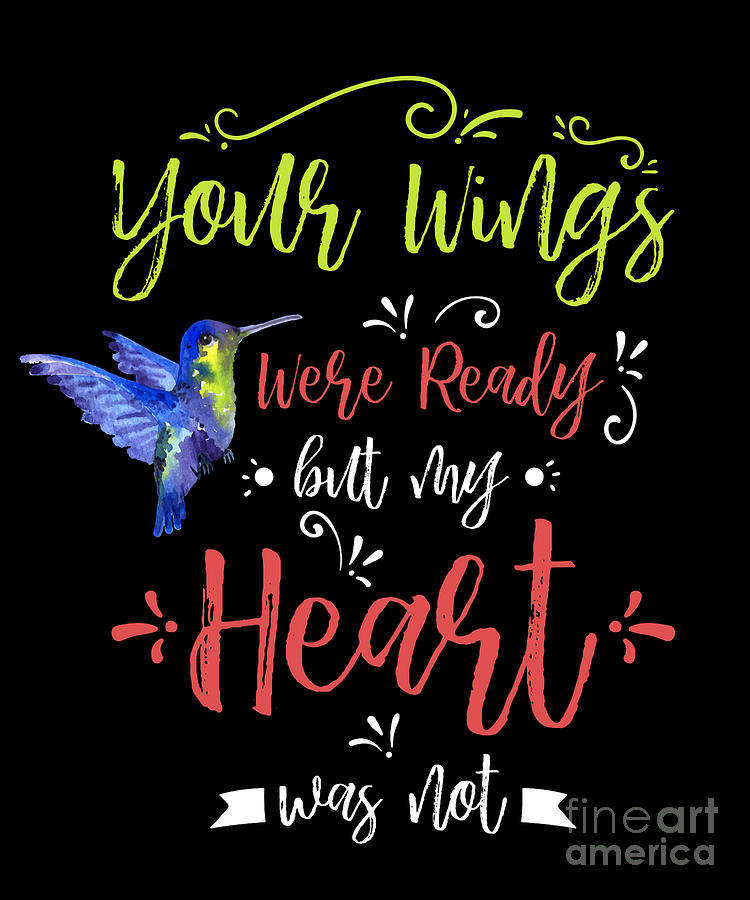 Your Wings Were Ready - Hummingbird Shirt Your Wings Were Ready - Hummingbird Shirt