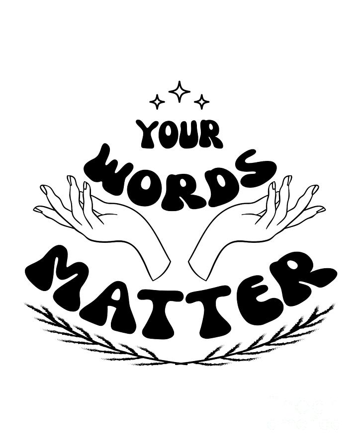Speech Language Drawing - Your Words Matter Sweatshirt, Speech Language Pathologist Shirt, Language Special Education by Mounir Khalfouf