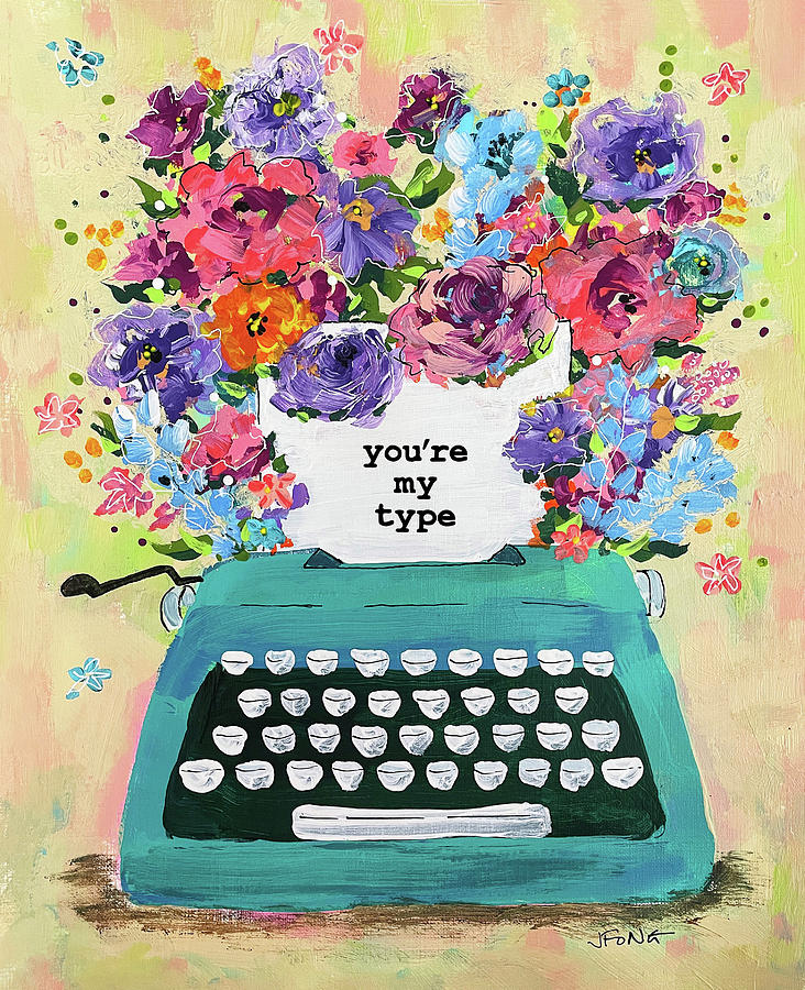 Flower Painting - Youre My Type by Jonathan Fong