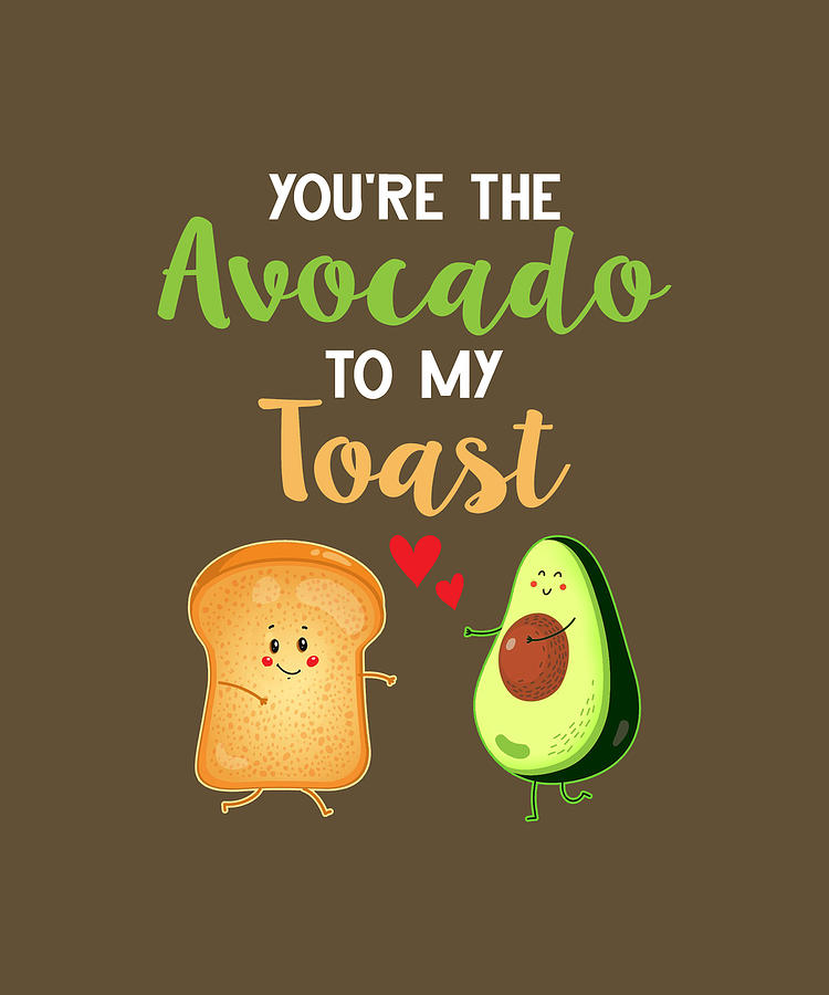 You_re The Avocado To My Toast Matching Couples Gift Digital Art by ...