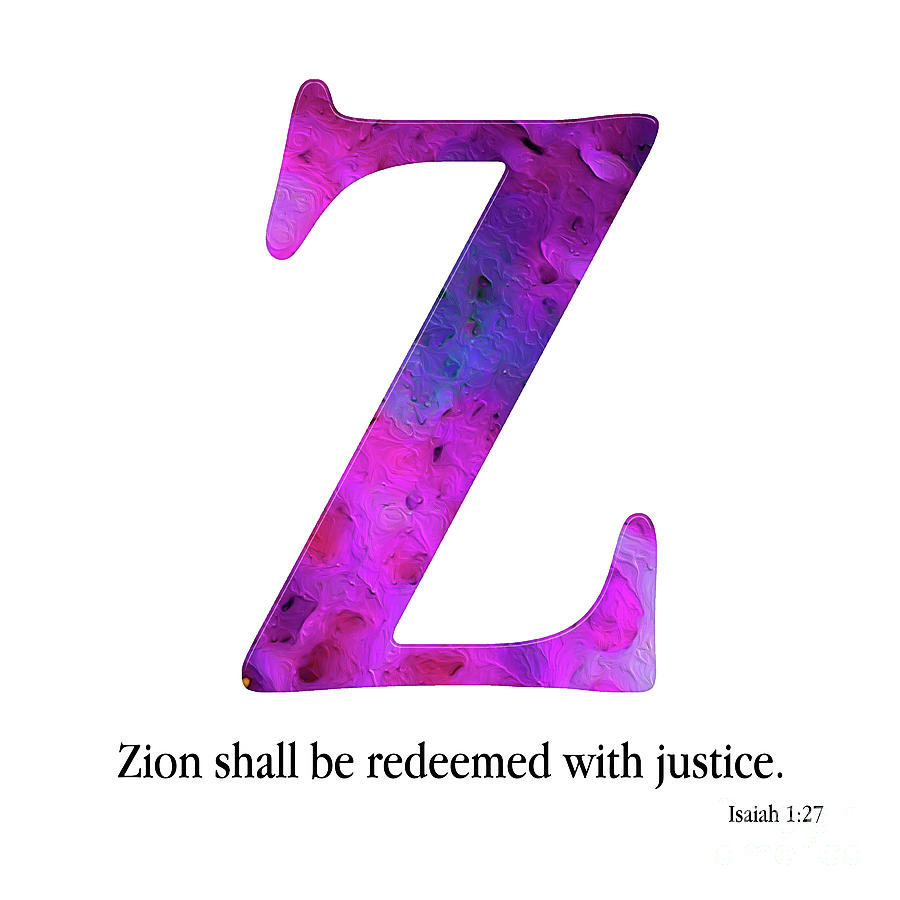 Z- Christian Alphabet. Isaiah 1 27 Mixed Media by Mark Lawrence