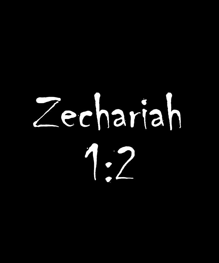 Zechariah 1 2 Bible Verse Title Digital Art by Vidddie Publyshd