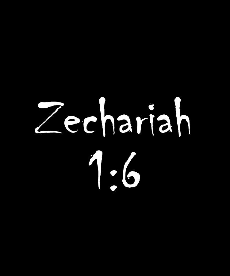Zechariah 1 6 Bible Verse Title Digital Art by Vidddie Publyshd