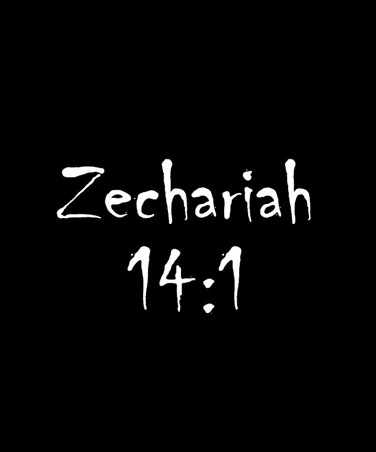 Zechariah 14 1 Bible Verse Title Digital Art by Vidddie Publyshd