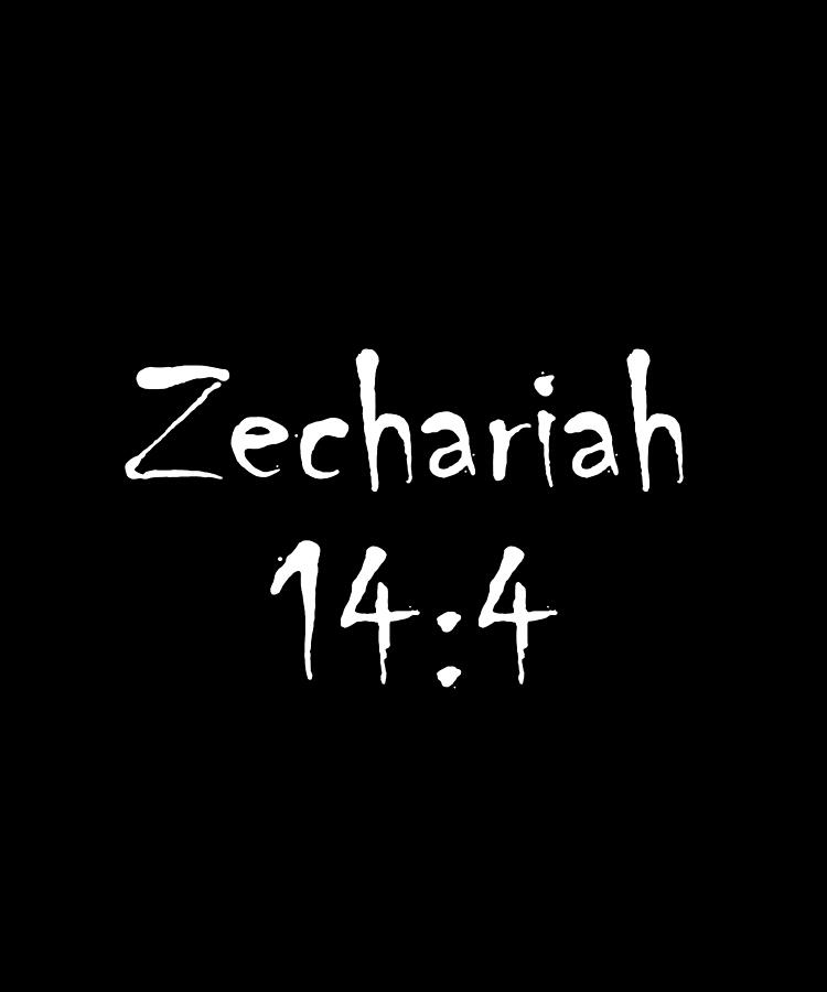Zechariah 14 4 Bible Verse Title Digital Art by Vidddie Publyshd
