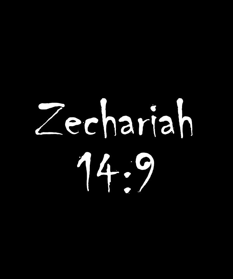 Zechariah 14 9 Bible Verse Title Digital Art by Vidddie Publyshd
