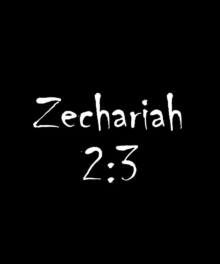 Zechariah 2 3 Bible Verse Title Digital Art by Vidddie Publyshd