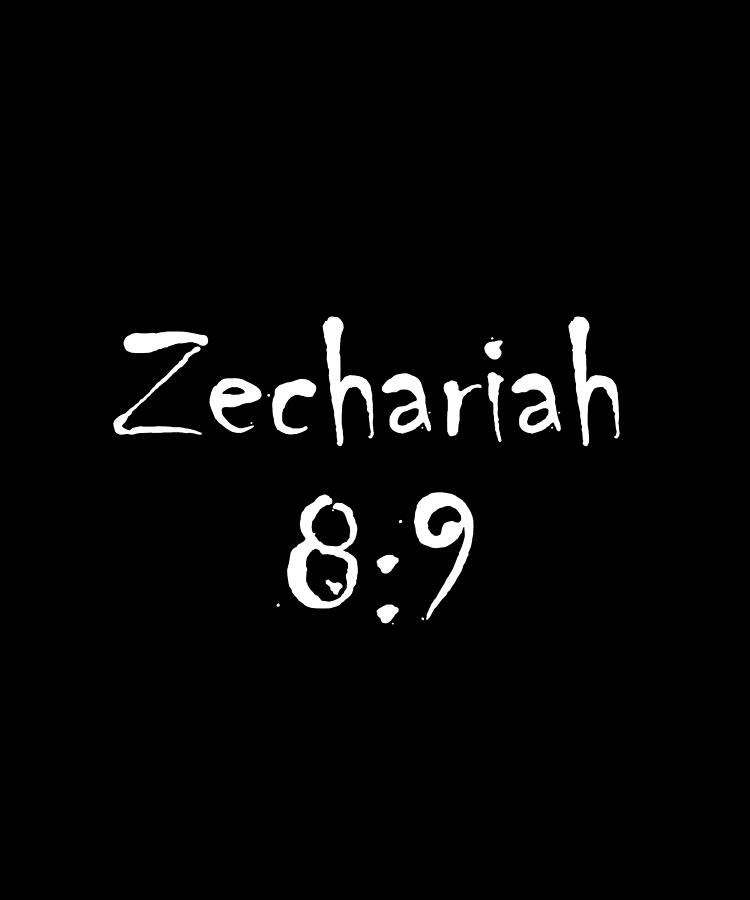 Zechariah 8 9 Bible Verse Title Digital Art by Vidddie Publyshd