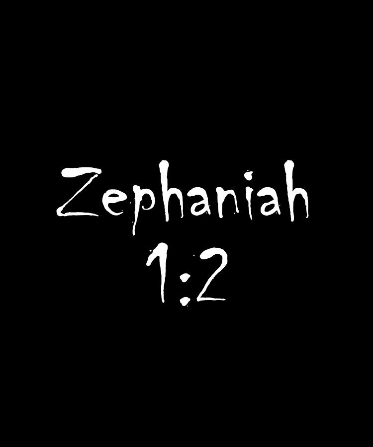 Zephaniah 1 2 Bible Verse Title Digital Art by Vidddie Publyshd