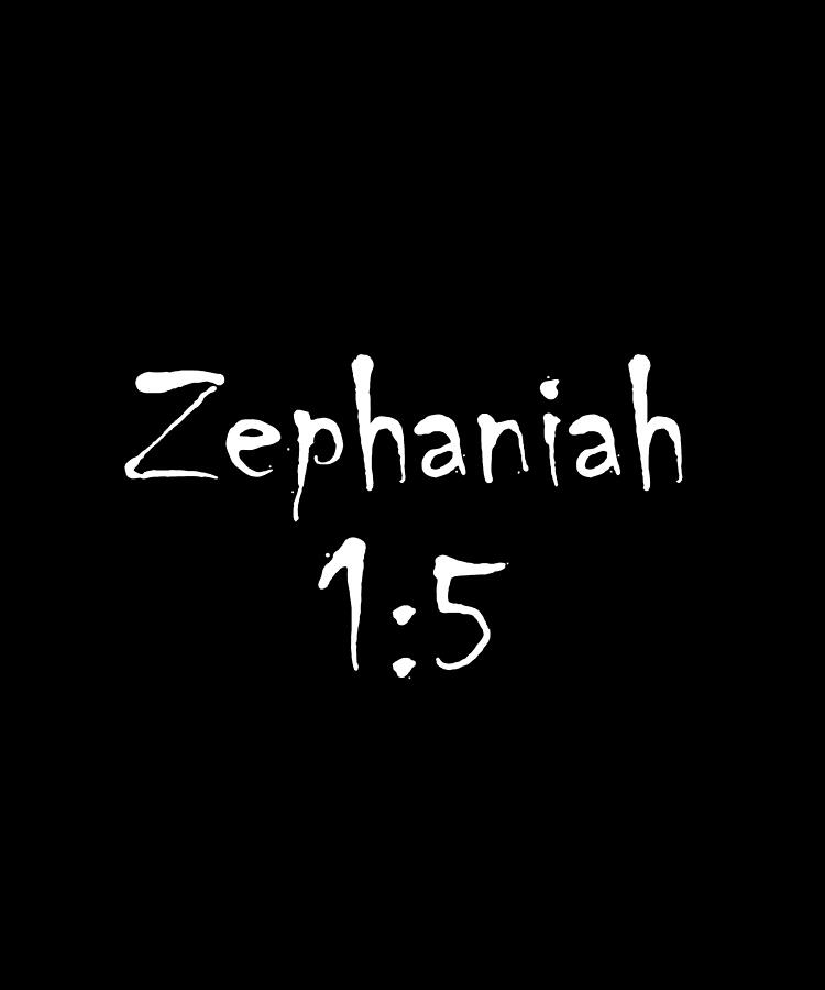 Zephaniah 1 5 Bible Verse Title Digital Art by Vidddie Publyshd