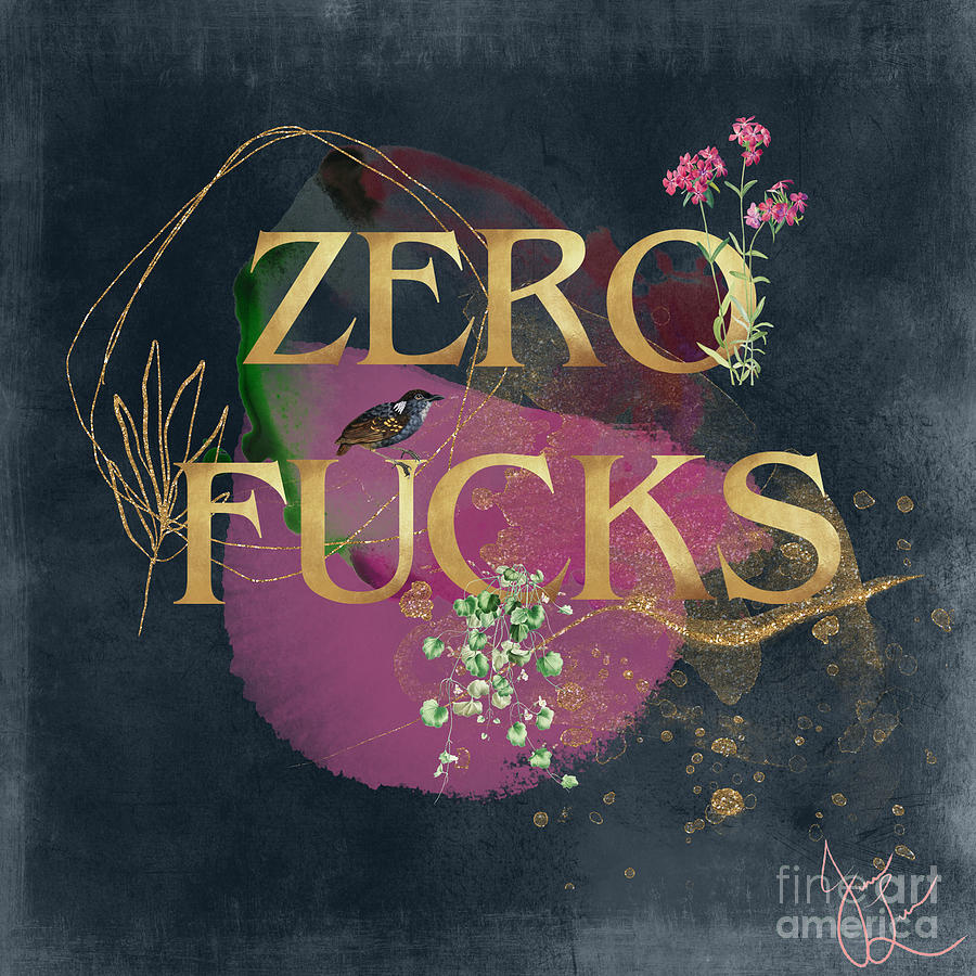 Zero FCks Digital Art by Janice Leagra