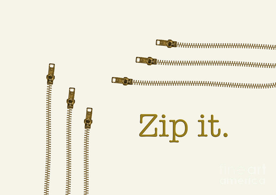 Zip it Text Minimalist Art Digital Art by Barefoot Bodeez Art