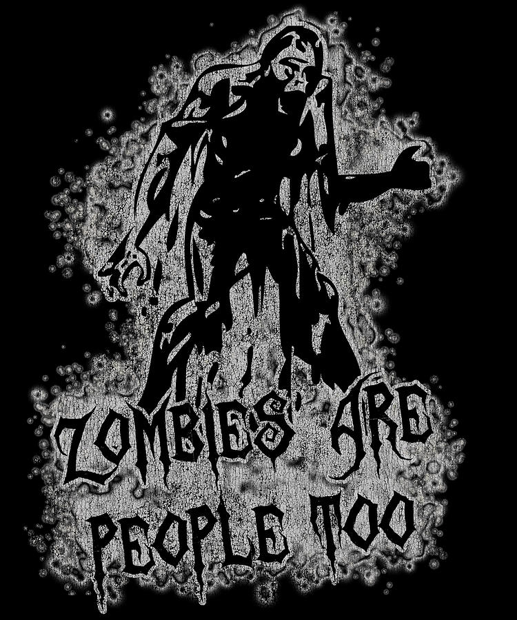 Zombies Are People Too Halloween Retro Digital Art by Flippin Sweet Gear