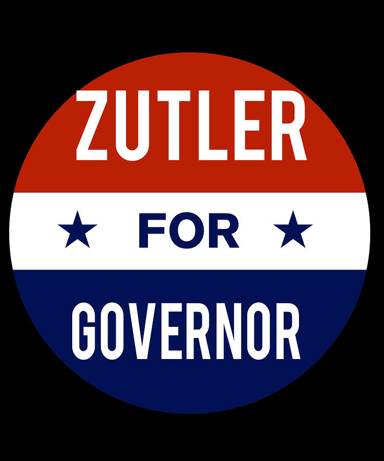 Zutler For Governor Digital Art by Flippin Sweet Gear