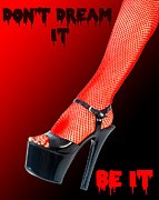 Don t Dream it Be it Photograph by Ilan Rosen Don t Dream it Be it Photograph by Ilan Rosen