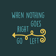 Go Left Digital Art by Heather Applegate