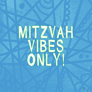 Mitzvah Vibes Only Blue Print- Art by Linda Woods Digital Art by Linda Woods