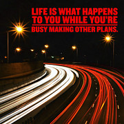 Quote Life is what happens to you Photograph by Matthias Hauser